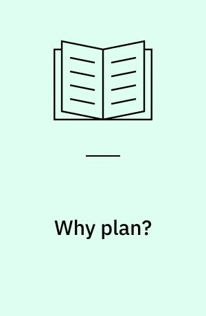 Why plan? : Theory for Practitioners