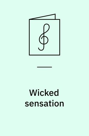 Wicked sensation : for 1 stemme og 2 guitarer med becifring
