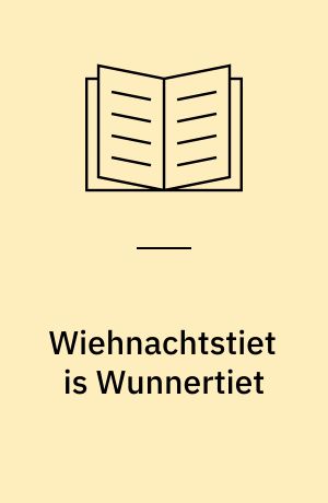 Wiehnachtstiet is Wunnertiet