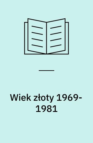 Wiek złoty 1969-1981