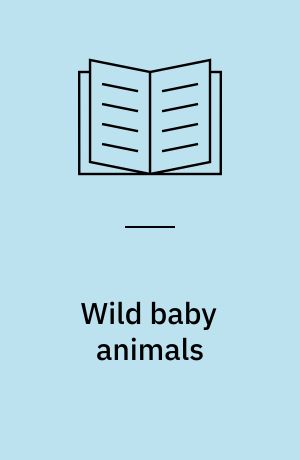 Wild baby animals