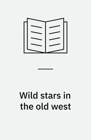 Wild stars in the old west : proceedings of the 13th North American workshop on cataclysmic variables and related objects : held at Jackson Lake Lodge, Grand Teton National Park, Wyoming 14-19 June 1997