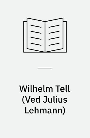 Wilhelm Tell : Skuespil