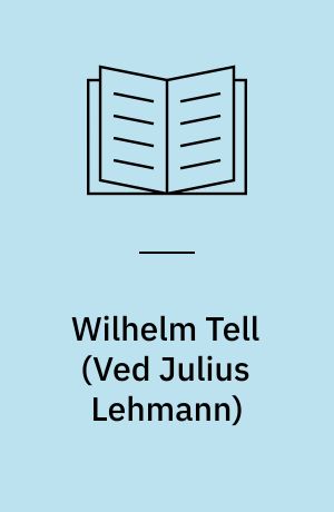 Wilhelm Tell : Skuespil