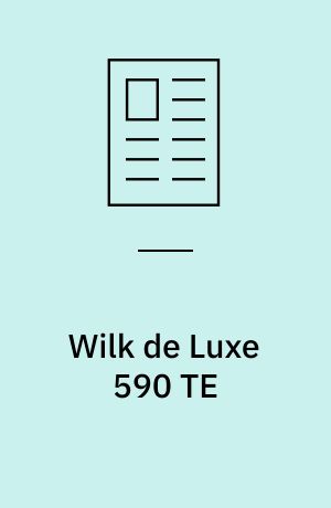 Wilk de Luxe 590 TE : stadig i den dyrere klasse men nu meget billigere