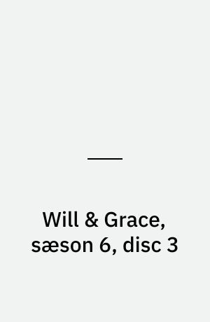 Will & Grace, sæson 6, disc 3