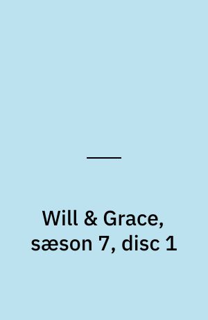 Will & Grace, sæson 7, disc 1