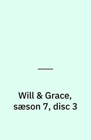 Will & Grace, sæson 7, disc 3