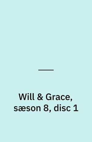 Will & Grace, sæson 8, disc 1