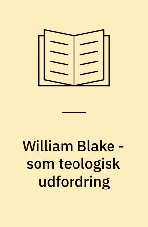 William Blake - som teologisk udfordring