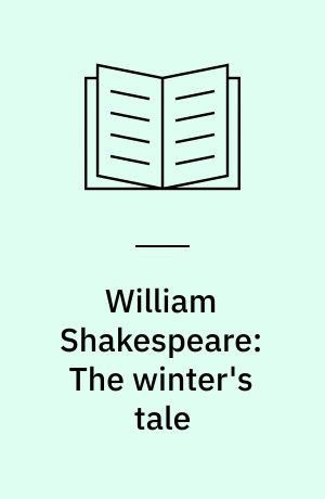 William Shakespeare: The winter's tale