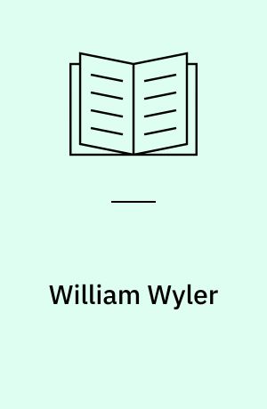 William Wyler : interviews