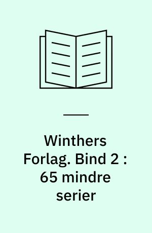 Winthers Forlag. Bind 2 : 65 mindre serier : serie-lister, forfatter- & titelindex