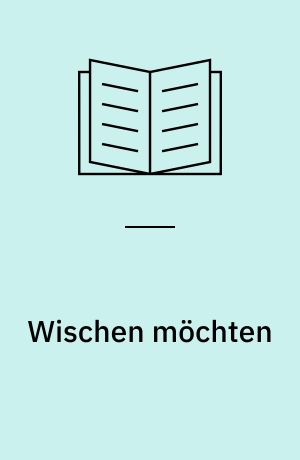 Wischen möchten