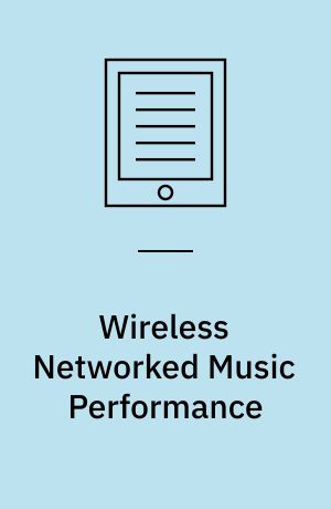 Wireless Networked Music Performance