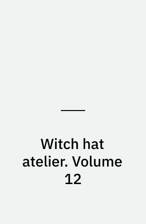 Witch hat atelier. Volume 12