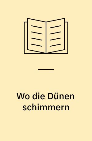 Wo die Dünen schimmern