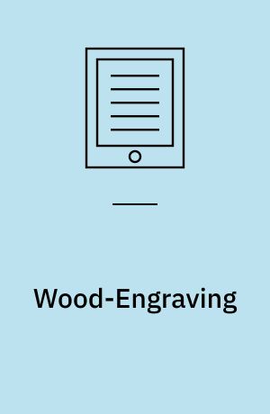 Wood-Engraving : A Manual of Instruction