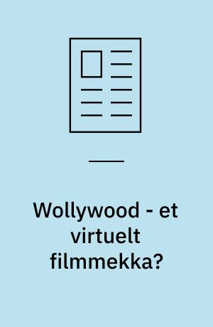 Wollywood - et virtuelt filmmekka? : om film produceret i computerspil