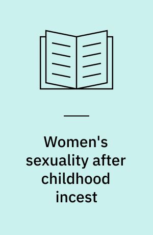 Women's sexuality after childhood incest