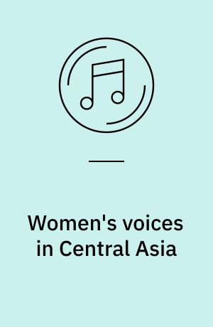 Women's voices in Central Asia