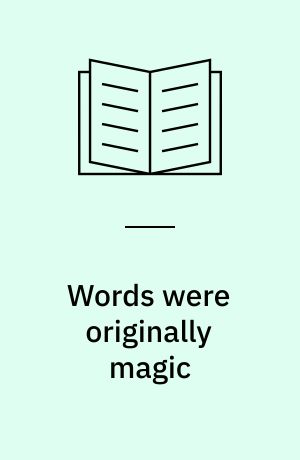 Words were originally magic
