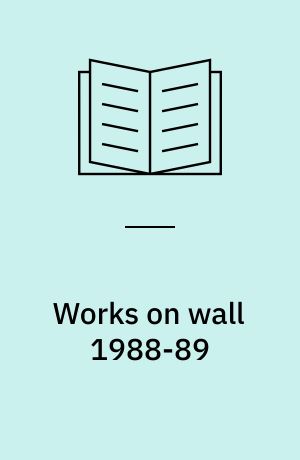Works on wall 1988-89
