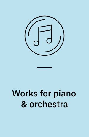 Works for piano & orchestra