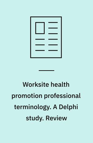 Worksite health promotion professional terminology. A Delphi study. Review