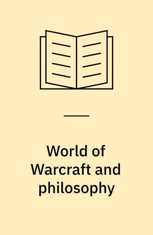 World of Warcraft and philosophy