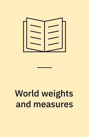 World weights and measures : handbook for statisticians