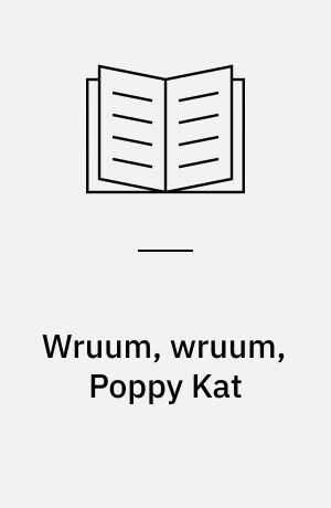 Wruum, wruum, Poppy Kat