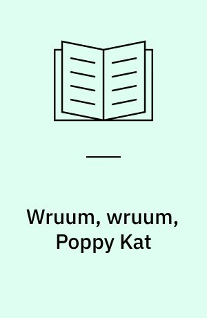 Wruum, wruum, Poppy Kat
