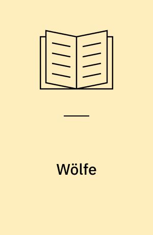 Wölfe : im Revier der grauen Jäger