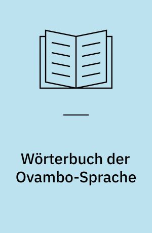 Wörterbuch der Ovambo-Sprache : Osikuanjama - Deutsch