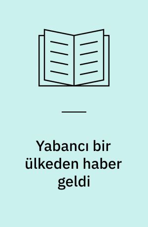 Yabancı bir ülkeden haber geldi