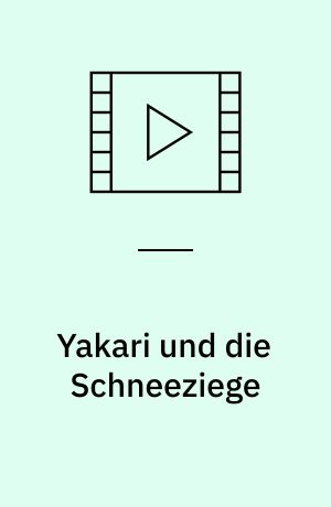 Yakari und die Schneeziege : das Original-Hörspiel zur TV-Serie