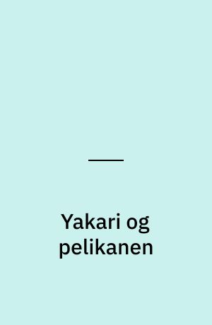 Yakari og pelikanen