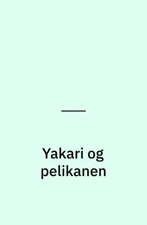 Yakari og pelikanen