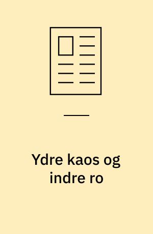 Ydre kaos og indre ro