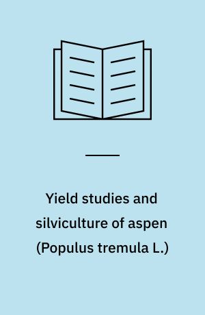 Yield studies and silviculture of aspen (Populus tremula L.)