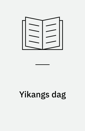 Yikangs dag : fra morgen til aften i en by i Kina