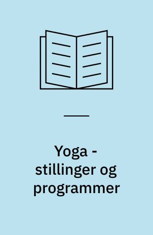 Yoga - stillinger og programmer : Asana-Vinyasa-Bandha-spiraler : åndedræt-blød kerne