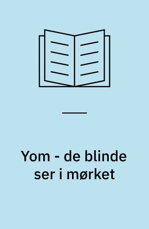 Yom - de blinde ser i mørket