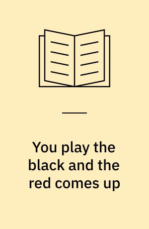 You play the black and the red comes up