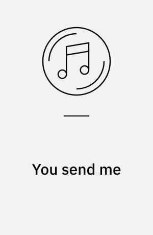 You send me