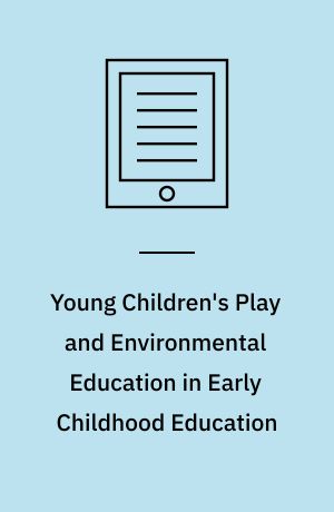 Young children's play and environmental education in early childhood education