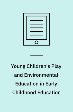Young children's play and environmental education in early childhood education