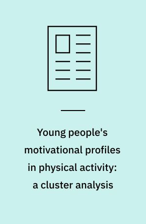 Young people's motivational profiles in physical activity: a cluster analysis