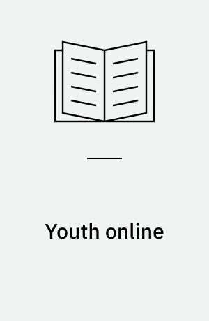 Youth online : identity and literacy in the digital age